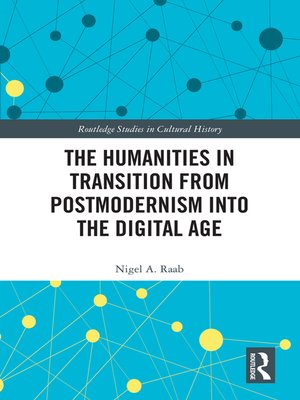 cover image of The Humanities in Transition from Postmodernism into the Digital Age